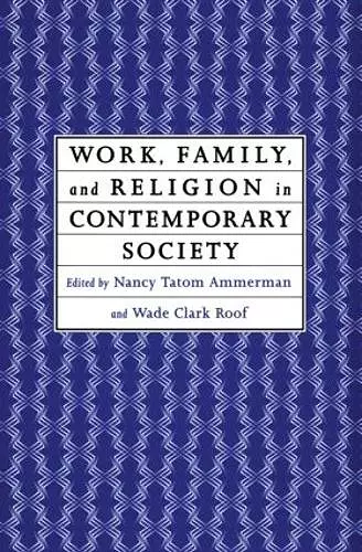 Work, Family and Religion in Contemporary Society cover