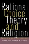 Rational Choice Theory and Religion cover