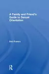 A Family and Friend's Guide to Sexual Orientation cover