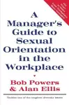 A Manager's Guide to Sexual Orientation in the Workplace cover
