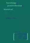 Knowledge and Postmodernism in Historical Perspective cover