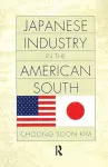 Japanese Industry in the American South cover