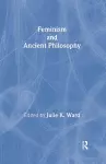 Feminism and Ancient Philosophy cover