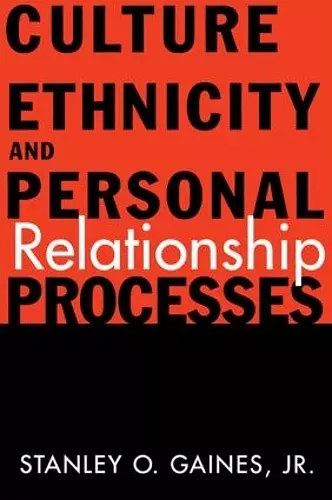 Culture, Ethnicity, and Personal Relationship Processes cover