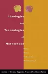 Ideologies and Technologies of Motherhood cover