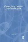 Woman, Body, Desire in Post-Colonial India cover