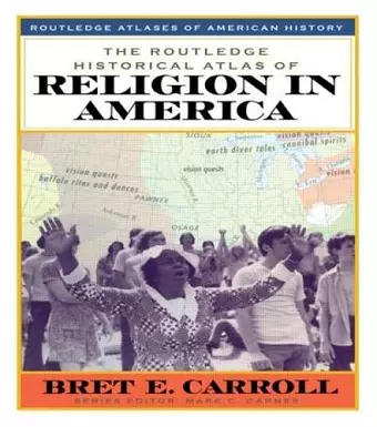 The Routledge Historical Atlas of Religion in America cover