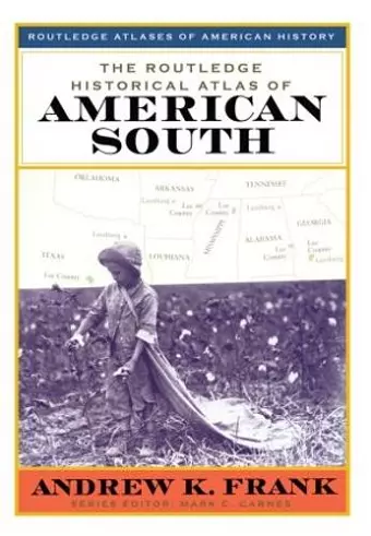 The Routledge Historical Atlas of the American South cover