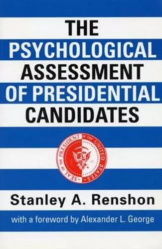 The Psychological Assessment of Presidential Candidates cover