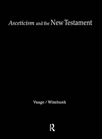 Asceticism and the New Testament cover