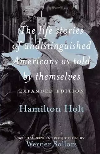 The Life Stories of Undistinguished Americans as Told by Themselves cover