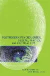 Postmodern Psychologies, Societal Practice, and Political Life cover