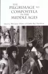 The Pilgrimage to Compostela in the Middle Ages cover