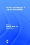 Women and Religion in Old and New Worlds cover