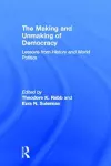 The Making and Unmaking of Democracy cover