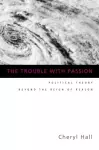 The Trouble With Passion cover