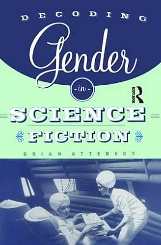 Decoding Gender in Science Fiction cover