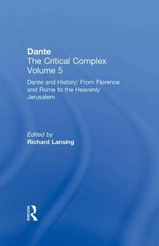 Dante and History: From Florence and Rome to Heavenly Jerusalem cover