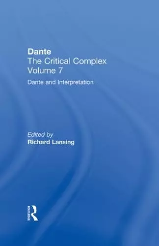 Dante and Interpretation: From the New Philology to the New Criticism and Beyond cover