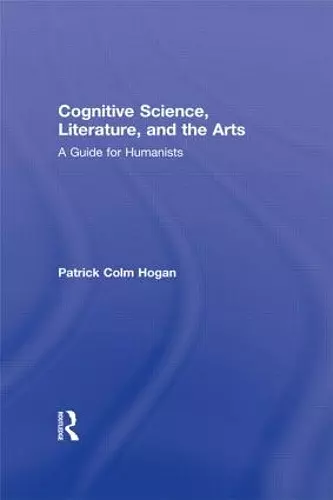 Cognitive Science, Literature, and the Arts cover