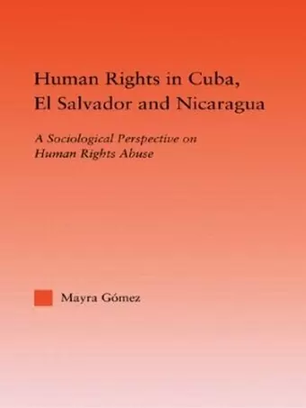 Human Rights in Cuba, El Salvador and Nicaragua cover