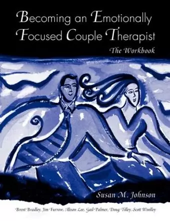 Becoming an Emotionally Focused Couple Therapist cover