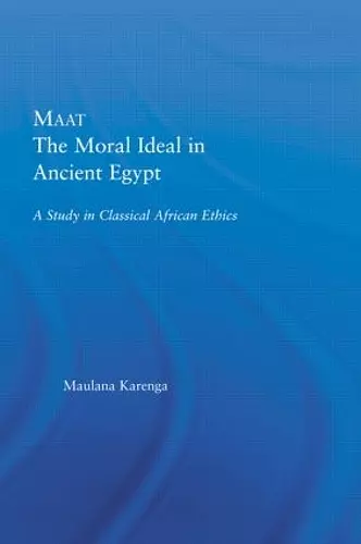 Maat, The Moral Ideal in Ancient Egypt cover