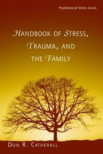 Handbook of Stress, Trauma, and the Family cover