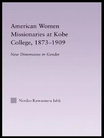 American Women Missionaries at Kobe College, 1873-1909 cover