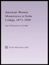 American Women Missionaries at Kobe College, 1873-1909 cover