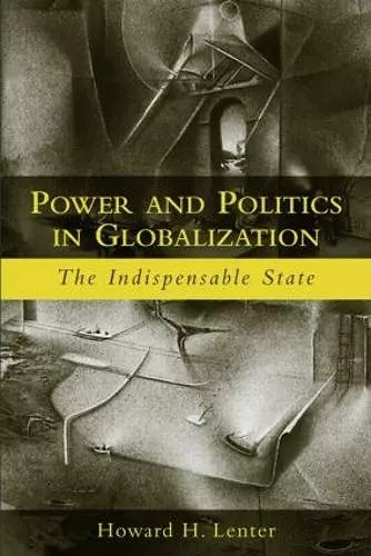 Power and Politics in Globalization cover