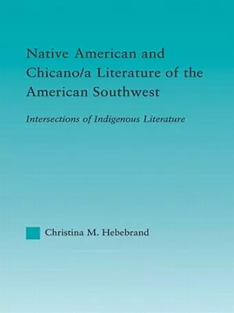 Native American and Chicano/a Literature of the American Southwest cover