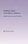 Building Cultural Nationalism in Malaysia cover