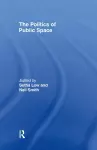 The Politics of Public Space cover