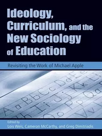 Ideology, Curriculum, and the New Sociology of Education cover