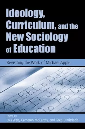 Ideology, Curriculum, and the New Sociology of Education cover