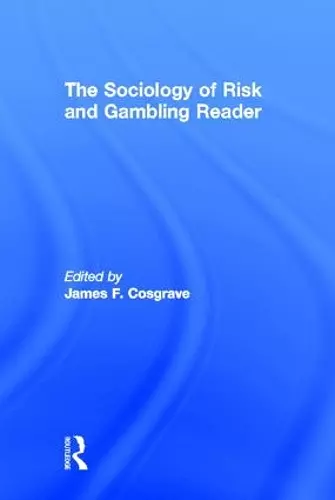 The Sociology of Risk and Gambling Reader cover