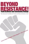 Beyond Resistance! Youth Activism and Community Change cover