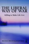 The Liberal Way of War cover