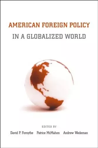 American Foreign Policy in a Globalized World cover