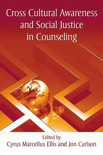 Cross Cultural Awareness and Social Justice in Counseling cover