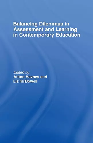 Balancing Dilemmas in Assessment and Learning in Contemporary Education cover