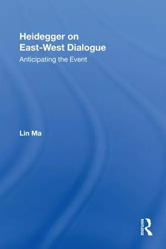 Heidegger on East-West Dialogue cover