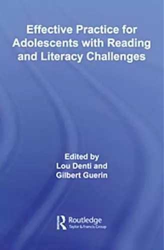 Effective Practice for Adolescents with Reading and Literacy Challenges cover