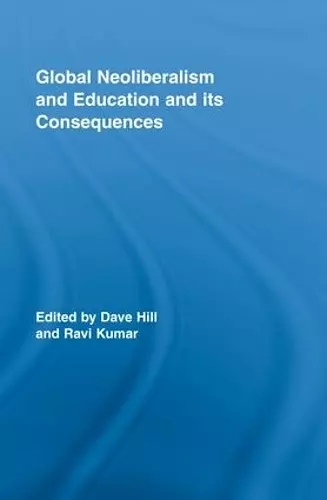 Global Neoliberalism and Education and its Consequences cover