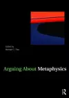 Arguing About Metaphysics cover