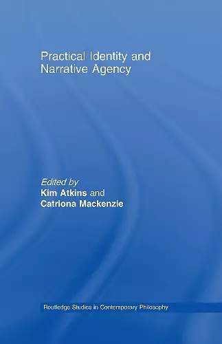 Practical Identity and Narrative Agency cover