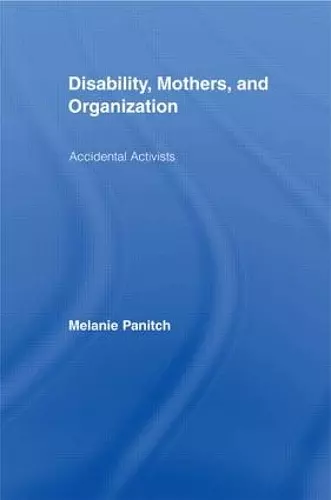 Disability, Mothers, and Organization cover
