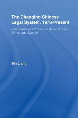The Changing Chinese Legal System, 1978-Present cover