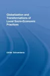 Globalization and Transformations of Local Socioeconomic Practices cover